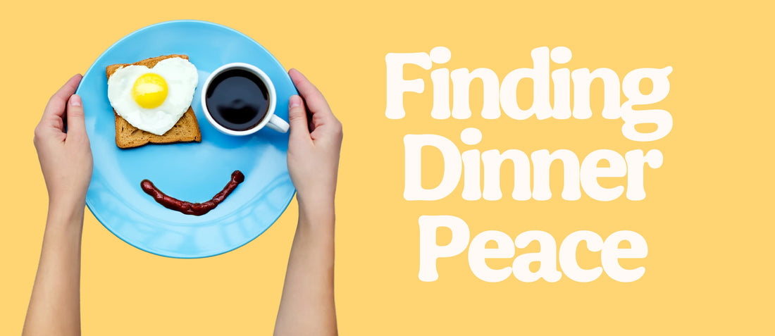 Finding Dinner Peace